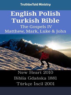 cover image of English Polish Turkish Bible--The Gospels IV--Matthew, Mark, Luke & John
